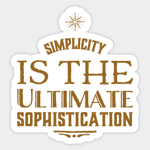 Simplicity is the ultimate sophistication Sticker by WordFandom